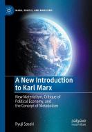 A New Introduction To Karl Marx di Ryuji Sasaki edito da Springer Nature Switzerland AG
