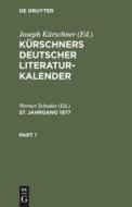 Kürschners Deutscher Literatur-Kalender. 57. Jahrgang 1977 edito da De Gruyter
