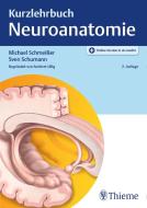 Kurzlehrbuch Neuroanatomie di Michael Schmeißer edito da Georg Thieme Verlag