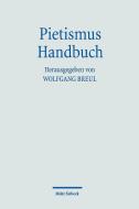 Pietismus Handbuch edito da Mohr Siebeck GmbH & Co. K