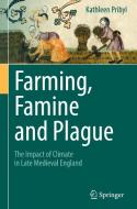 Farming, Famine and Plague di Kathleen Pribyl edito da Springer-Verlag GmbH