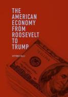 The American Economy from Roosevelt to Trump di Vittorio Valli edito da Springer-Verlag GmbH
