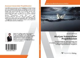 Analyse irreversibler Projektkosten di Manuel Muchenberger edito da AV Akademikerverlag