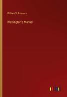 Warrington's Manual di William S. Robinson edito da Outlook Verlag