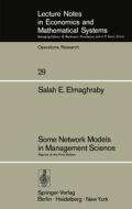 Some Network Models in Management Science di S. E. Elmaghraby edito da Springer Berlin Heidelberg