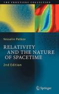 Relativity And The Nature Of Spacetime di Vesselin Petkov edito da Springer-verlag Berlin And Heidelberg Gmbh & Co. Kg