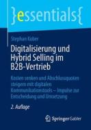 Digitalisierung und Hybrid Selling im B2B-Vertrieb di Stephan Kober edito da Springer Fachmedien Wiesbaden