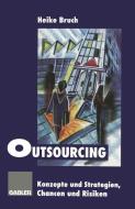 Outsourcing di Heike Bruch edito da Gabler Verlag