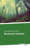 Bindende Gelübde di Dunja Madeleine Folkers edito da united p.c. Verlag