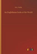 An Englishman looks at the World di H. G. Wells edito da Outlook Verlag