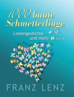 1000 bunte Schmetterlinge - II di Franz Lenz edito da TWENTYSIX
