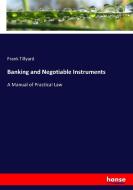 Banking and Negotiable Instruments di Frank Tillyard edito da hansebooks