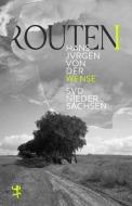 Routen I di Hans Jürgen von der Wense edito da Matthes & Seitz Verlag