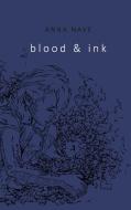 blood & ink di Anna Nave edito da Books on Demand