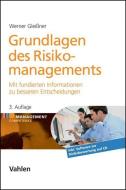 Grundlagen des Risikomanagements di Werner Gleißner edito da Vahlen Franz GmbH