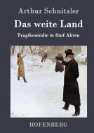 Das weite Land di Arthur Schnitzler edito da Hofenberg