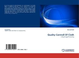 Quality Controll Of Cloth di Naveed Shah edito da LAP Lambert Acad. Publ.