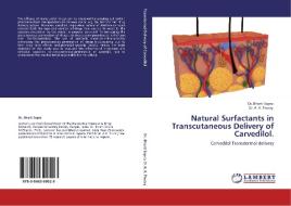 Natural Surfactants in Transcutaneous Delivery of Carvedilol. di Dr. Bharti Sapra, Dr. A. K. Tiwary edito da LAP Lambert Acad. Publ.