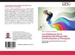 Los Enfoques de la medición del Desarrollo: Confrontación y Principios di Omar de Jesús Arango Otálvaro edito da EAE