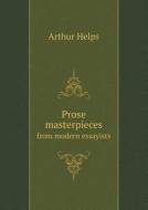 Prose Masterpieces From Modern Essayists di Arthur Helps edito da Book On Demand Ltd.