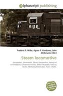 Steam locomotive di Frederic P Miller, Agnes F Vandome, John McBrewster edito da Alphascript Publishing