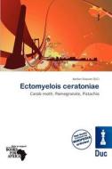 Ectomyelois Ceratoniae edito da Duc