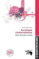 Acrolepia Chalarodesma edito da Brev Publishing