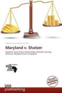 Maryland V. Shatzer edito da Utilpublishing