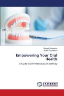 Empowering Your Oral Health di Rangoli Srivastava, Surbhi Priyadarshi edito da LAP LAMBERT Academic Publishing