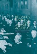 Between National And Academic Agendas di Per Bolin edito da Sodertorn University
