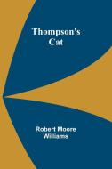 Thompson's Cat di Robert Moore Williams edito da Alpha Edition
