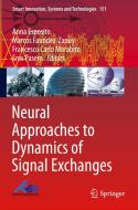 Neural Approaches to Dynamics of Signal Exchanges edito da Springer Singapore