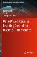 Data-Driven Iterative Learning Control for Discrete-Time Systems di Ronghu Chi, Yu Hui, Zhongsheng Hou edito da SPRINGER NATURE