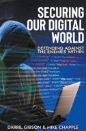 Securing our Digital World di Darril Gibson, Mike Chapple edito da Leon Lanen