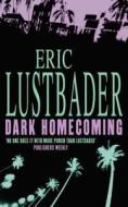 Dark Homecoming di Eric van Lustbader edito da Harpercollins Publishers