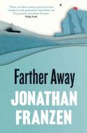 Farther Away di Jonathan Franzen edito da HarperCollins Publishers