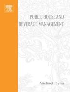 Public House and Beverage Management: Key Principles and Issues: Key Principles and Issues di Michael Flynn edito da Society for Neuroscience