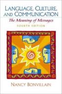 Language, Culture, And Communication di Nancy Bonvillain edito da Pearson Education (us)