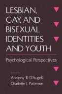 Lesbian, Gay, and Bisexual Identities and Youth edito da OXFORD UNIV PR