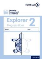 Numicon: Geometry, Measurement And Statistics 2 Explorer Progress Book di Sue Lowndes, Simon d'Angelo, Andrew Jeffrey, Elizabeth Gibbs edito da Oxford University Press