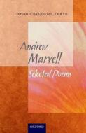 Oxford Student Texts: Marvell: Selected Poems di Andrew Marvell edito da OUP Oxford