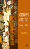 Modernism's Middle East: Journeys to Barbary di J. Grant edito da SPRINGER NATURE