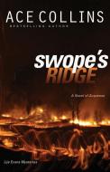 Swope's Ridge di Ace Collins edito da Zondervan
