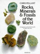 Rocks, Minerals And Fossils Of The World di Chris Pellant, Roger J. N. Phillips edito da Pan Macmillan