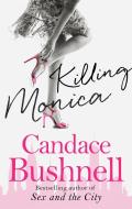 Killing Monica di Candace Bushnell edito da Little, Brown Book Group