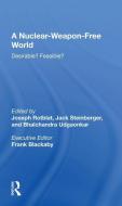 A Nuclear-weapon-free World di Joseph Rotblat edito da Taylor & Francis Ltd
