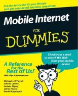 Mobile Internet For Dummies di Michael J. O'Farrell, John R. Levine, Jostein Algroy, James Pearce, Daniel K. Appelquist edito da John Wiley and Sons Ltd