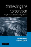 Contesting the Corporation di Fleming Peter, Spicer Andre, Andre Spicer edito da Cambridge University Press