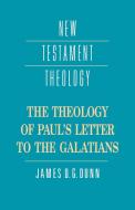 The Theology of Paul's Letter to the Galatians di James D. G. Dunn edito da Cambridge University Press