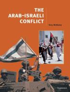 The Arab-Israeli Conflict di Tony McAleavy edito da Cambridge University Press